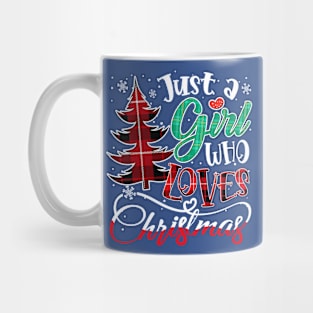 Just a girl who loves Christmas Mug